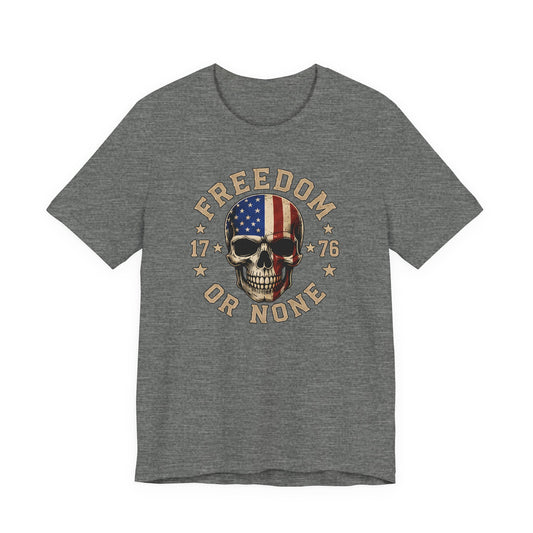 Freedom or None Skull Tee — American Flag Patriotic T-Shirt (1776)