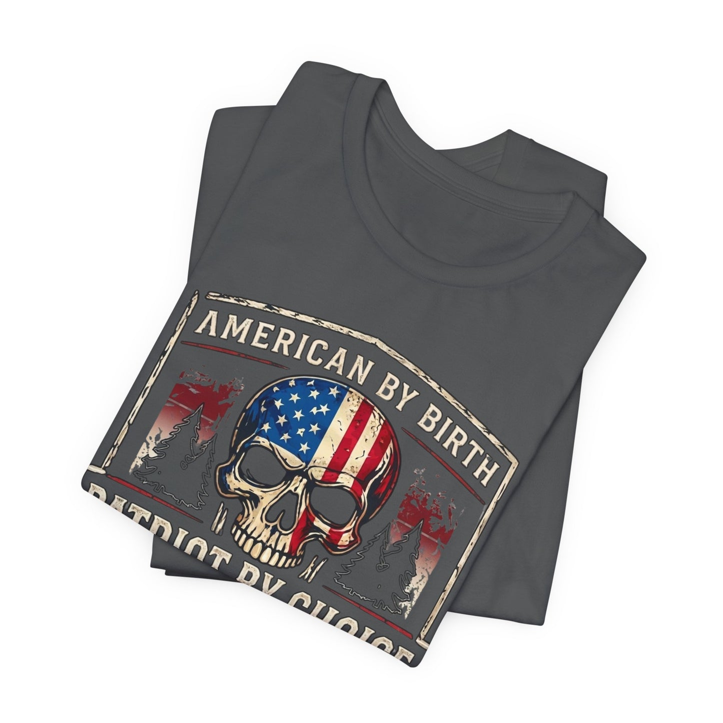Patriot Skull T-Shirt — "American by Birth, Patriot by Choice" USA Flag Tee