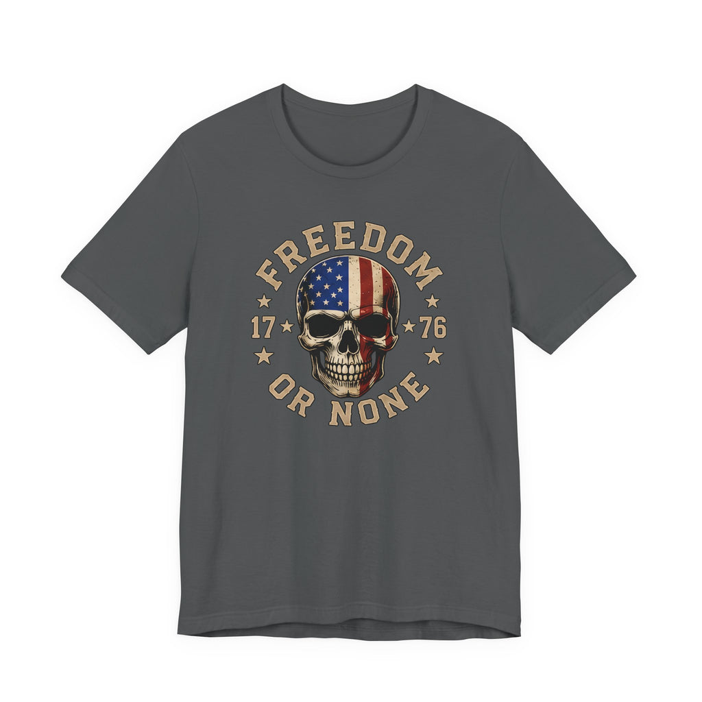 Freedom or None Skull T-Shirt