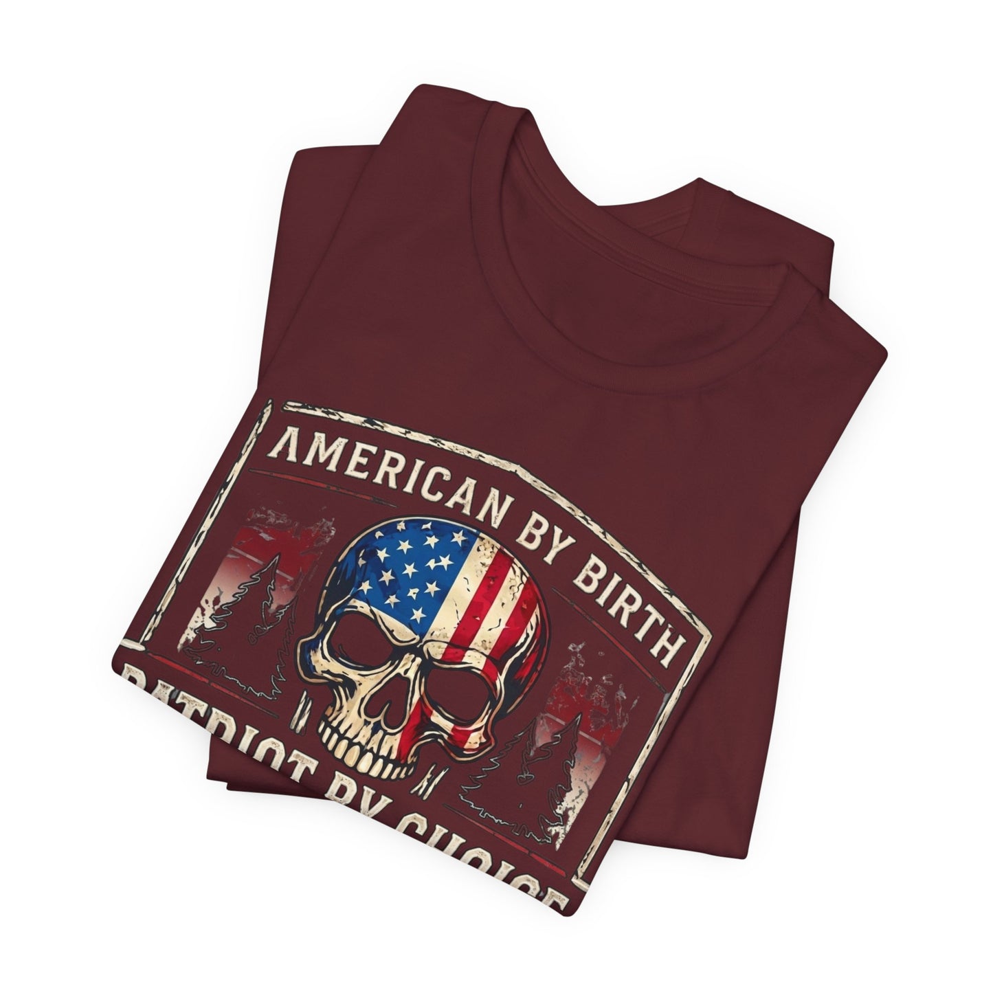 Patriot Skull T-Shirt — "American by Birth, Patriot by Choice" USA Flag Tee