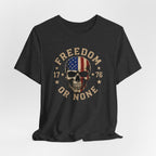 Freedom or None Skull T-Shirt