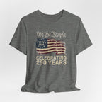 We The People America 250 Anniversary T-Shirt