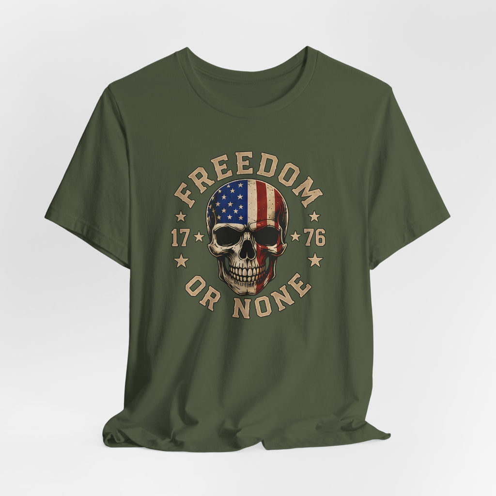 Freedom or None Skull T-Shirt