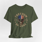 Freedom or None Skull T-Shirt