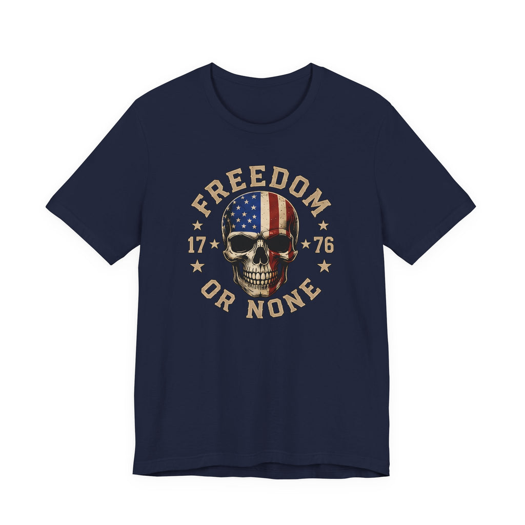 Freedom or None Skull T-Shirt