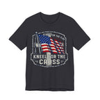 Kneel for the Cross T‑Shirt
