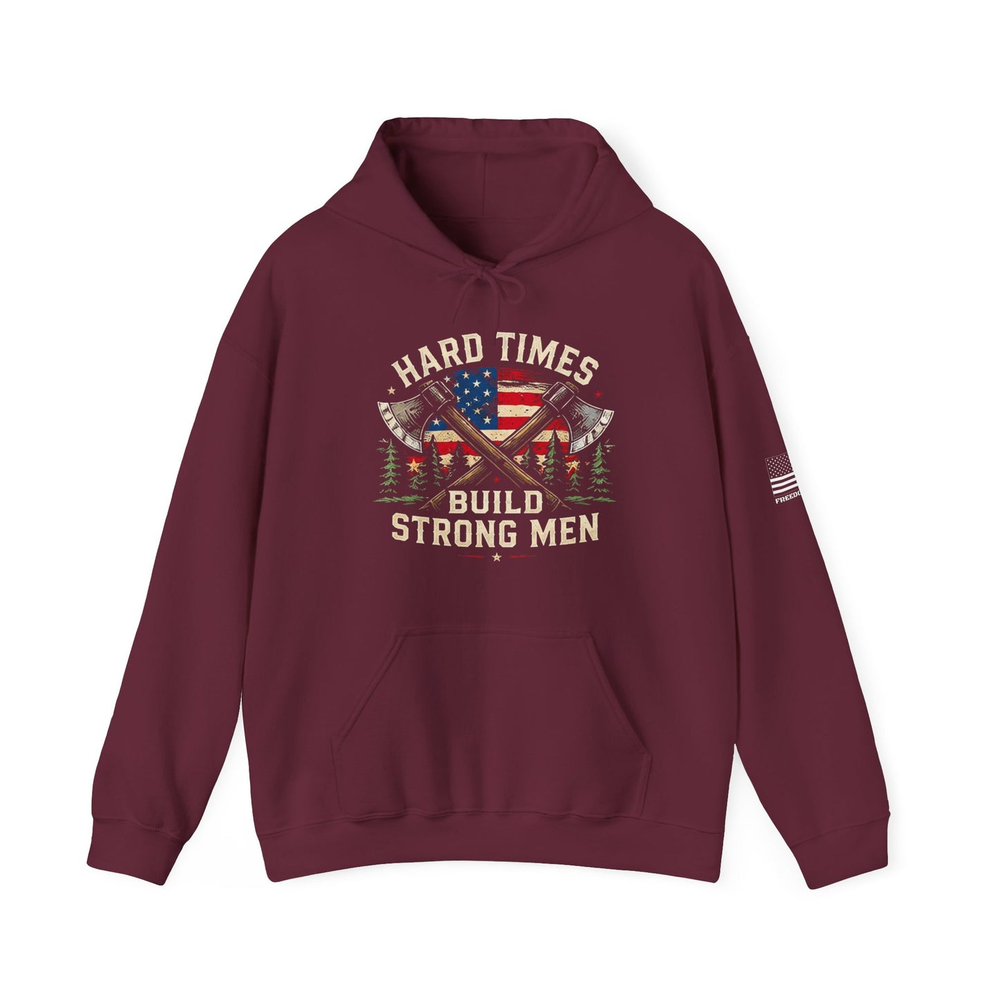 Hard Times Build Strong Men Patriotic