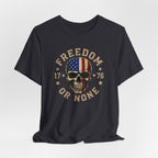 Freedom or None Skull T-Shirt