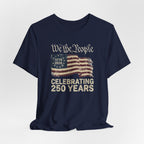 We The People America 250 Anniversary T-Shirt
