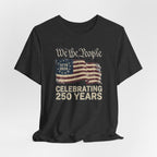 We The People America 250 Anniversary T-Shirt