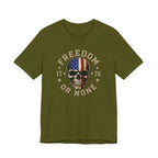 Freedom or None Skull T-Shirt