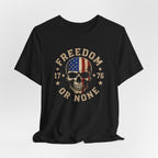 Freedom or None Skull T-Shirt