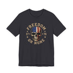 Freedom or None Skull T-Shirt