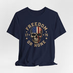 Freedom or None Skull T-Shirt